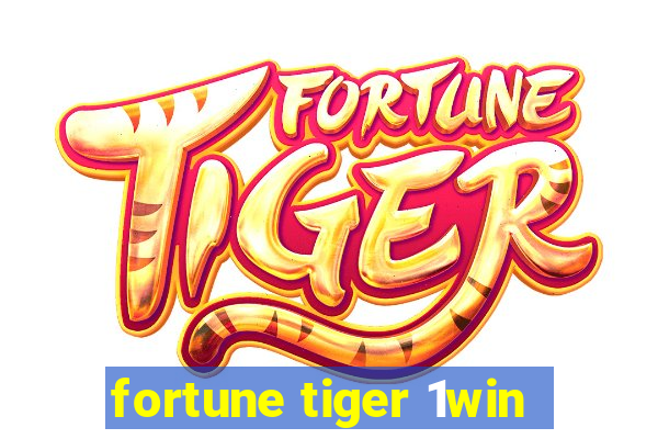 fortune tiger 1win